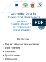 Gathering Data To Understand User Needs: Reading: Chapter 7.4 Dr. Kristina Lapin Vilnius University