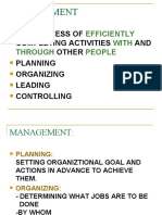 Management: The Process of Completing Activities AND Other Planning Organizing Leading Controlling