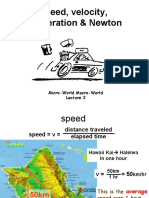 Speed, Velocity, Acceleration & Newton: Micro-World Macro-World