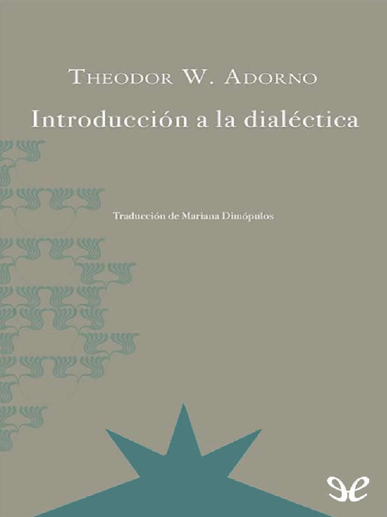 Introduccion A La Dialectica Pdf Dialéctico Theodor W Adorno