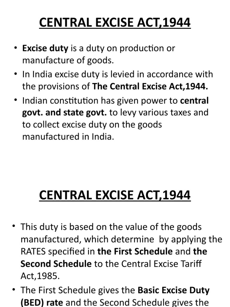 Central Excise Act, 1944 Govt. and State Govt. To Levy Various Taxes