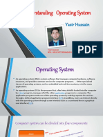 Understanding Operating System: Yasir Hussain