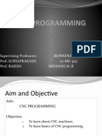 CNC Programming: Supervising Professors: Rupinderpal Singh Prof. Suryaprakash 07-ME-402 Prof. RAJESH Mehanical B
