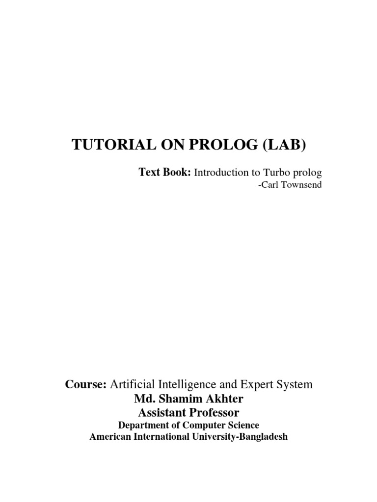 Tutorial On Prolog (Lab) Text Book Introduction To Turbo Prolog