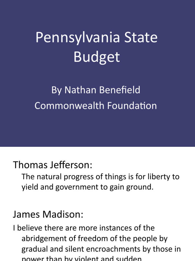 Pennsylvania State Budget by Nathan Benefield Commonwealth Foundation