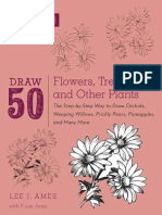 Draw 50 Flowers, Trees, And Other Plants the Step-By-Step Way to Draw Orchids, Weeping Willows, Prickly Pears, Pineapples, And Many More... ( PDFDrive )