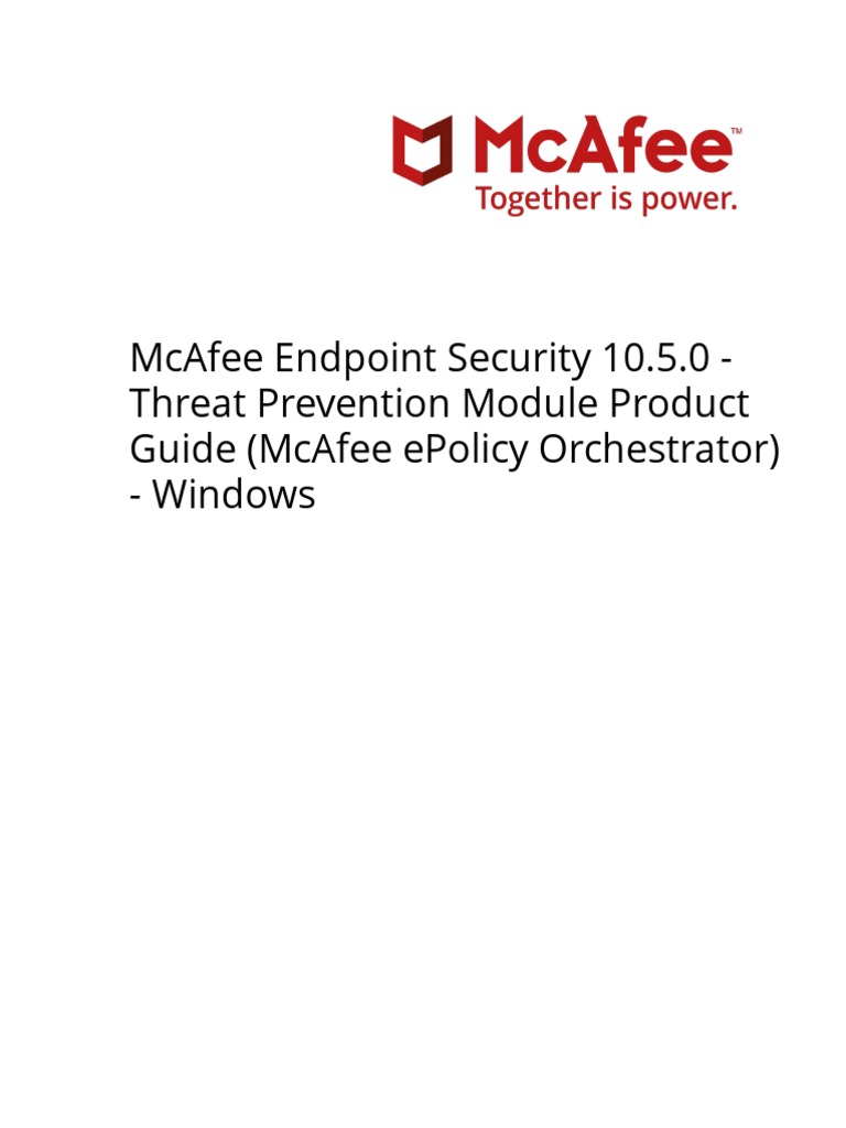 Mcafee Endpoint Security 10.5.0 Threat Prevention Module Product Guide (Mcafee Epolicy