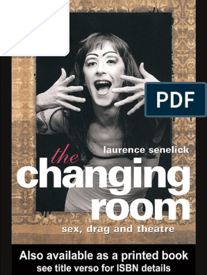 The Changing Room - Sex, Drag and Theatre, PDF, Gender