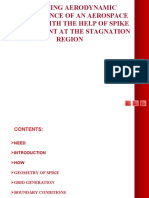 Improving Aerodynamic Performance of An Aerospace Vehicle With The Help of Spike Attachment at The Stagnation Region