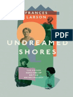Frances Larson - Undreamed Shores - The Hidden Heroines of British Anthropology 2021