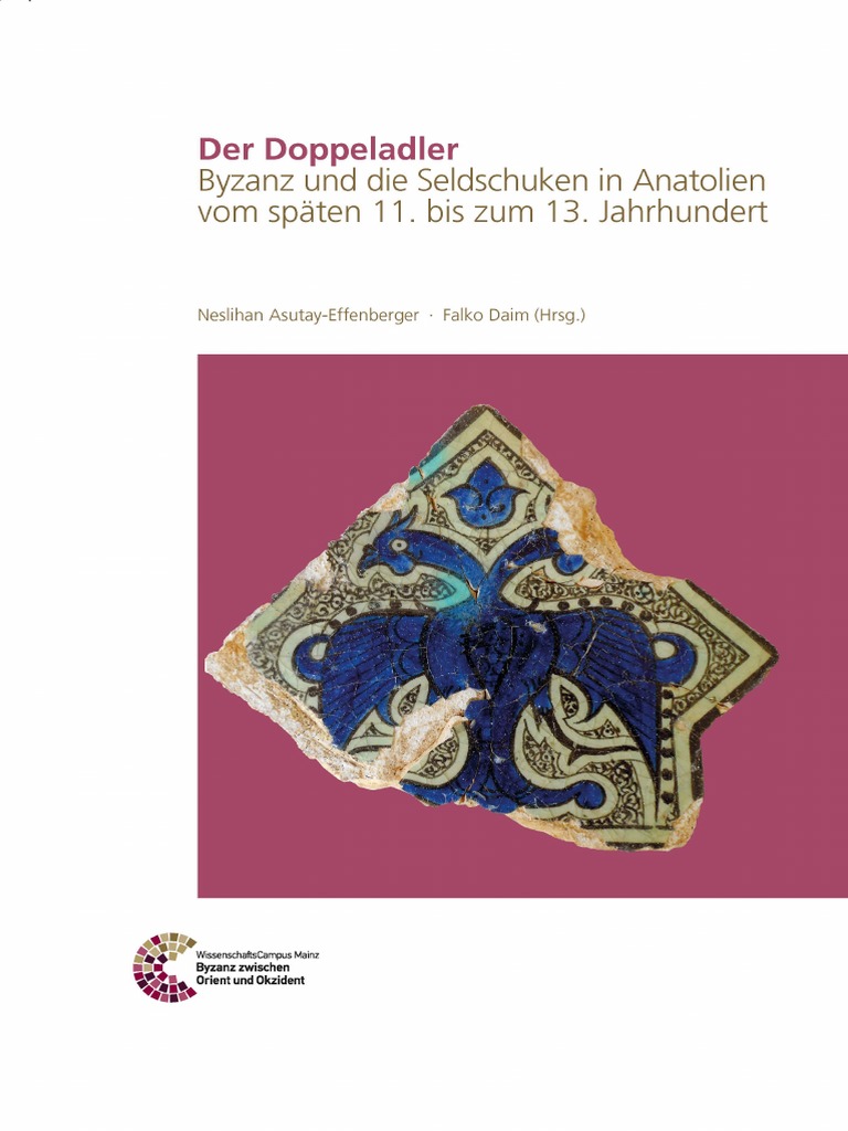 Der Doppeladler - Byzanz Und Die Seldschuken in Anatolien Vom Späten 11.  Bis Zum 13. Jahrhundert | PDF