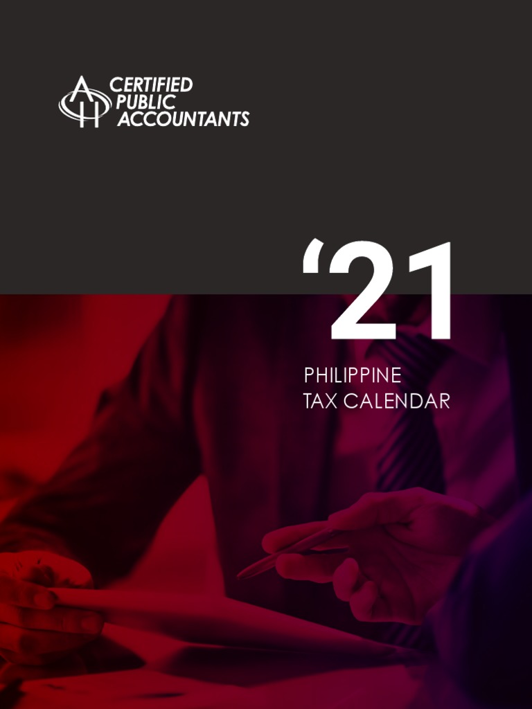 PHILIPPINE TAX CALENDAR: A COMPREHENSIVE GUIDE TO FILING REQUIREMENTS