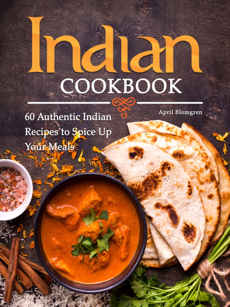 Indian Cookbook 60 Authentic Indian Recip - April Blomgren