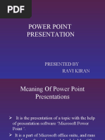 Power Point Presentation: Presented by Ravi Kiran