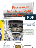 A INDUSTRIALIZAÇÃO BRASILEIRA