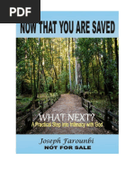 Now That You Are Saved, What Next? A Practical Step Into Intimacy With The Lord