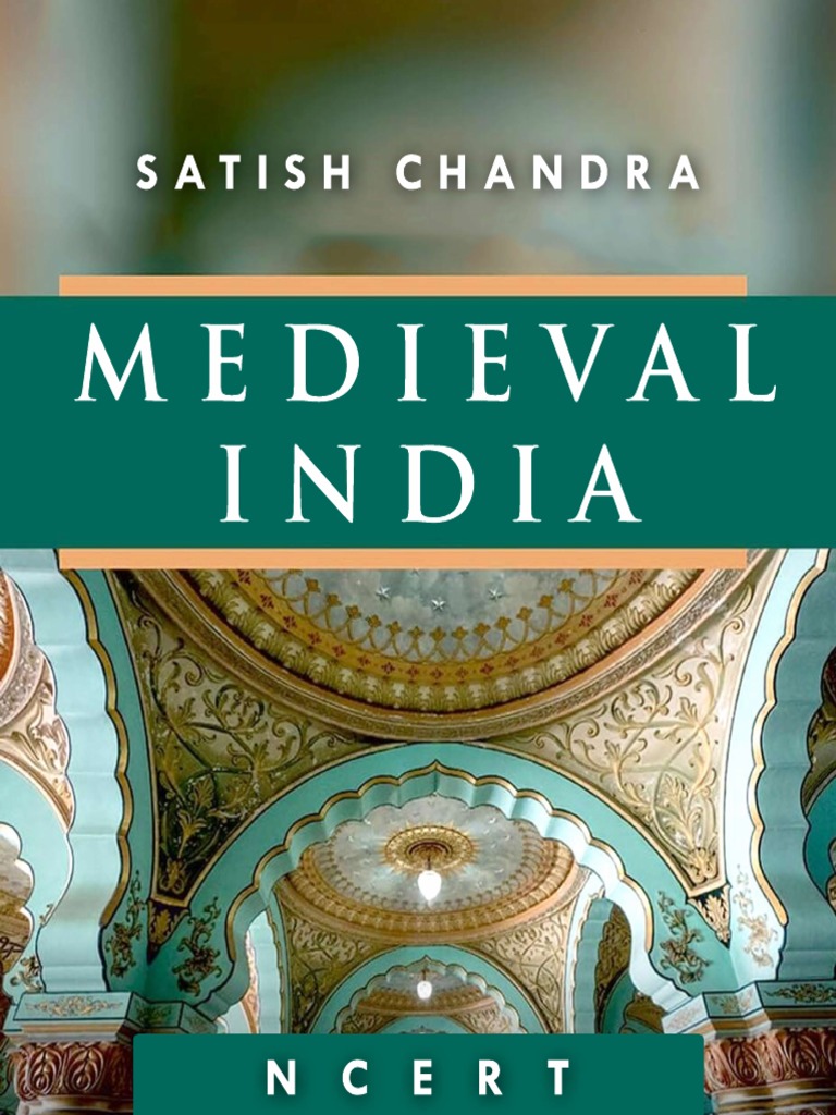 Medieval India NCERT by Satish Chandra | PDF | South Asia | Policy