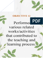 Objective 12: Performed Various Related Works/activities That Contributed To The Teaching and Learning Process