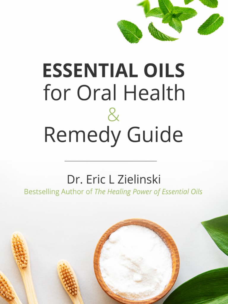 DR Eric Zielinski Essential Oils For Oral Health and Remedy Guide PDF
