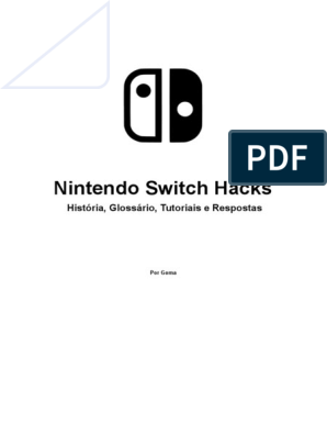 Nintendo Switch Hacks - História, Glossário, Tutoriais e Respostas, PDF, Nintendo