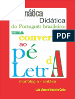 Gramatica Didatica Do Portugues Brasileiro - Uma Conversa Ao Pe Da Letra