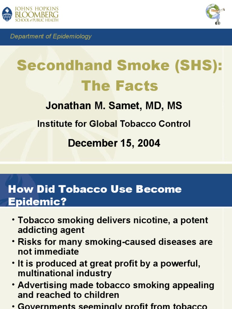 Secondhand Smoke (SHS) : The Facts: Jonathan M. Samet, MD, MS ...