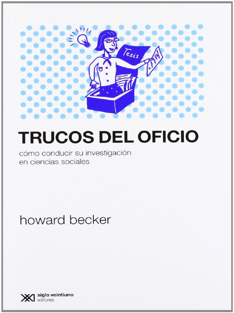 Howard S Becker Trucos Del Oficio PDF Teoría Sociología