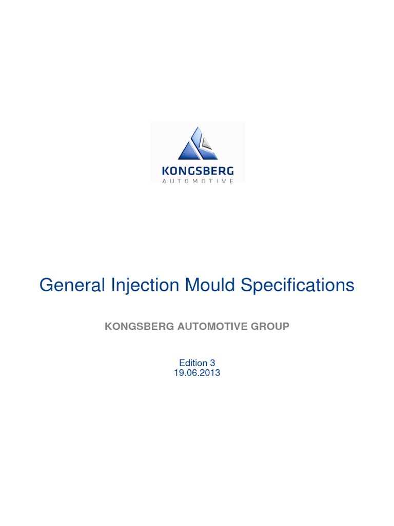 General Injection Mould Specifications Kongsberg Automotive Group 1 Pdf Screw Secondary Sector Of The Economy