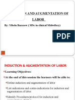 Induction and Augmentation of Labor: By: Yibelu Bazezew (MSC in Clinical Midwifery)