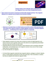 Magnetism: o Magnetism Is A Physical Phenomenon Where Some Materials Exert Unseen Force On
