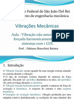 AULA 7 - PARTE 1 - Vibração Excitada Harmonicamente