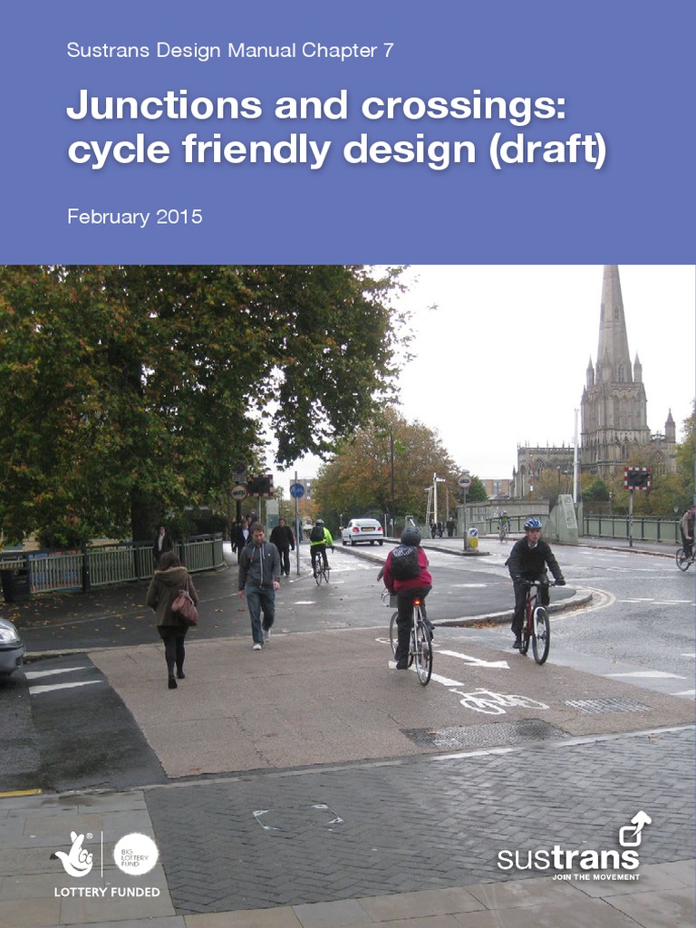 Junctions and Crossings: Cycle Friendly Design (Draft) : Sustrans ...