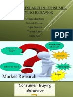 Market Research & Consumer Buying Behavior: Group Members Sehrish Hassan Aqsa Naeem Yumna Ajmal Asma Arif