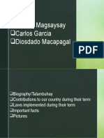 Ramon Magsaysay Carlos Garcia Diosdado Macapagal