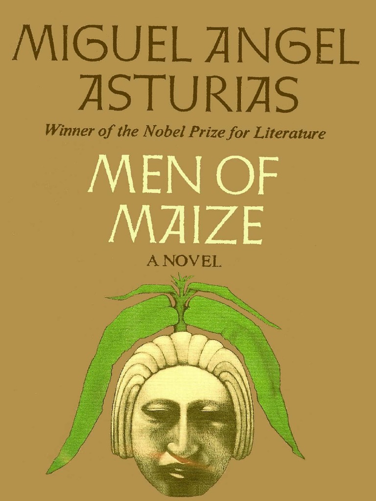 Men of Maize - Miguel Angel Asturias