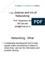 The Science and Art of Networking: Prof. Vidyanand Jha IIM Calcutta Vjha@iimcal - Ac.in