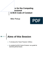 Ethics For The Computing Professional & BCS Code of Conduct: Mike Pickup