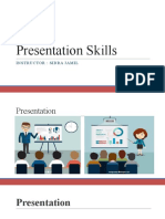 Presentation Skills: Instructor: Sidra Jamil