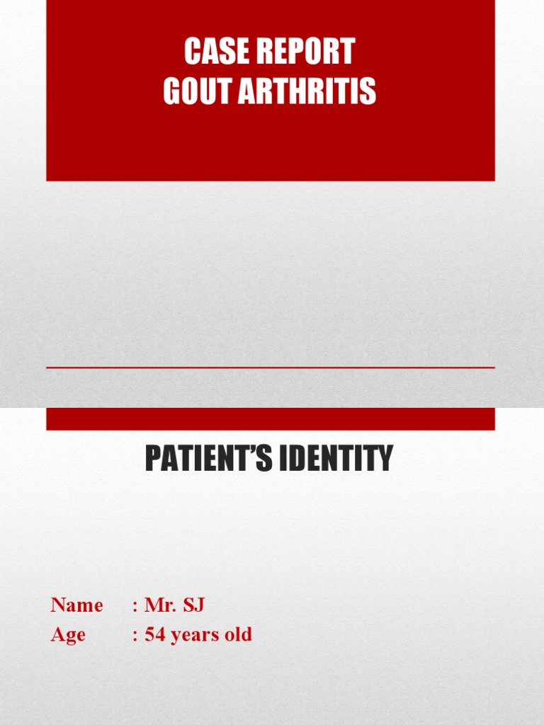 Case Report Gout Arthritis PDF Gout Arthritis