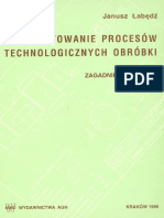 Janusz Łabędź - Projektowanie Procesów Technologicznych Obróbki