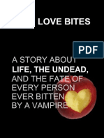 Love Bites: A Story About Life, The Undead, and The Fate of Every Person Ever Bitten by A Vampire