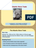 The Atlantic Slave Trade: Credit Given To: Holt, Rinehart, and Winston Publishing For Portions of This Presentation