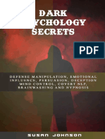Dark Psychology Secrets Defense Manipulation, Emotional Influence, Persuasion, Deception, Mind Control, Covert NLP, Brainwashing and Hypnosis by Susan Johnson