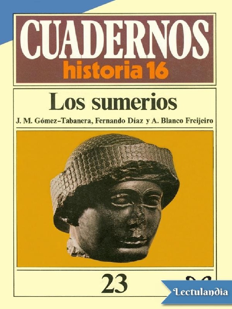 Historia y legado de los sumerios | PDF | Sumeria | Mesopotamia
