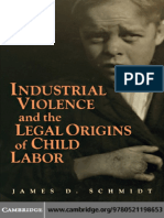 (Cambridge Historical Studies in American Law and Society) James D. Schmidt - Industrial Violence and The Legal Origins of Child Labor-Cambridge University Press (2010)