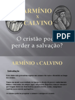 A controvérsia entre Arminianismo e Calvinismo