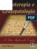 Resumo Grafoterapia e Grafopatologia A Auto Ajuda Pela Escrita Jose Bosco