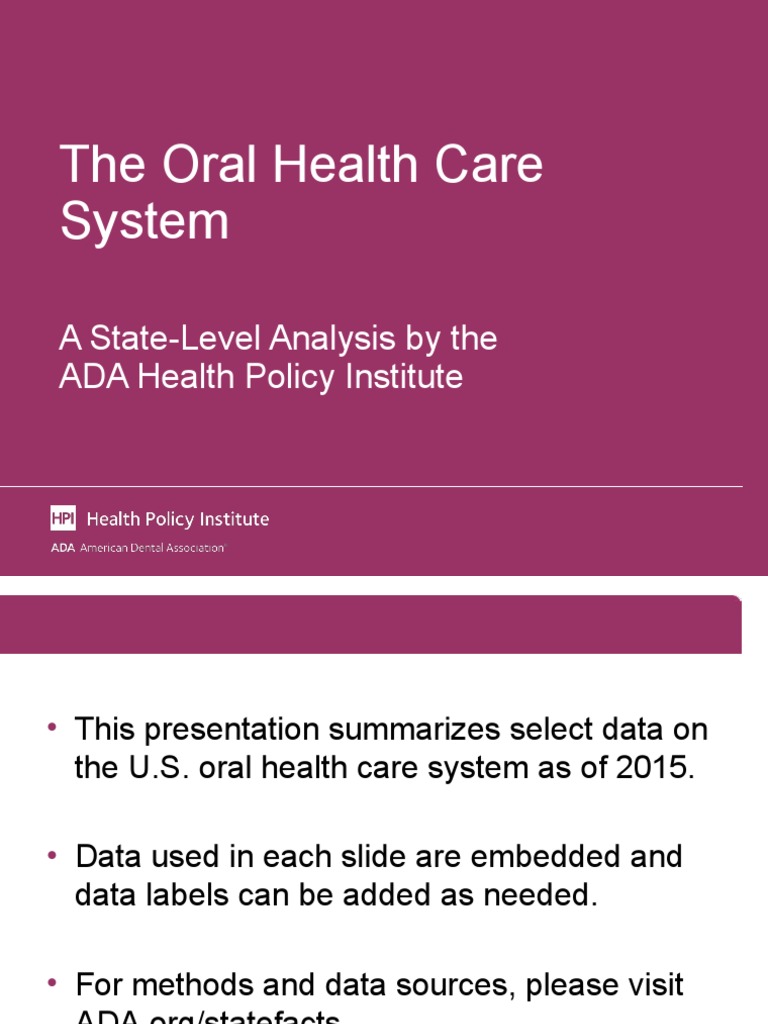 The Oral Health Care System A StateLevel Analysis by The ADA Health