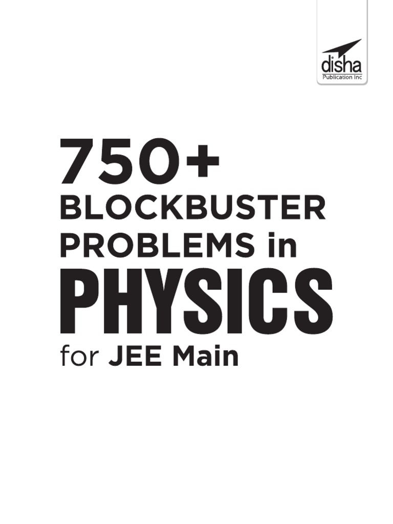 750+ Blockbuster Problems in Physics For JEE Main Disha Experts
