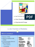 To Statistics: 1.1 An Overview of Statistics 1.2 Data Classification 1.3 Experimental Design